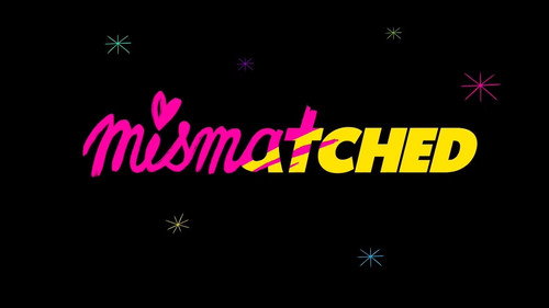 Mismatched (2020) Season 1 Dual Audio Hindi Web Series HDRip 720p | [COMPLETE]
